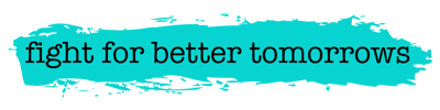 Fight for Better Tomorrows