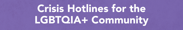Find Help _ Crisis hotlines LGBTQIA+ Community