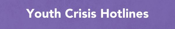 Find Help _ Youth Crisis Hotlines